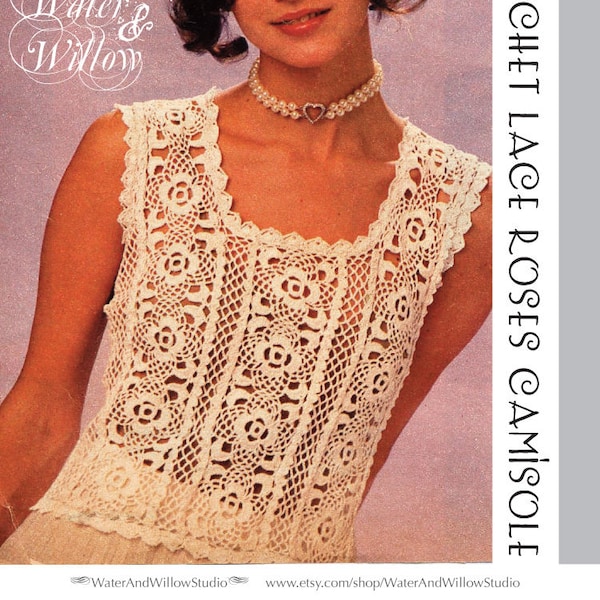 Irish Crochet Lace Roses Camisole vintage pattern 10 pages DIGITAL Instant Download PDF sizes Small (8-10) Medium (12-14)