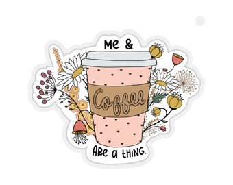 Me and coffee are a thing sticker, coffee stickers, coffee lover gift, but first coffee, planner stickers, bullet journal, bujo stickers