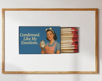 Condensed Like My Emotions - Funny Retro Kitchen Poster, Mid Century Humor Print, Sassy Home Decor