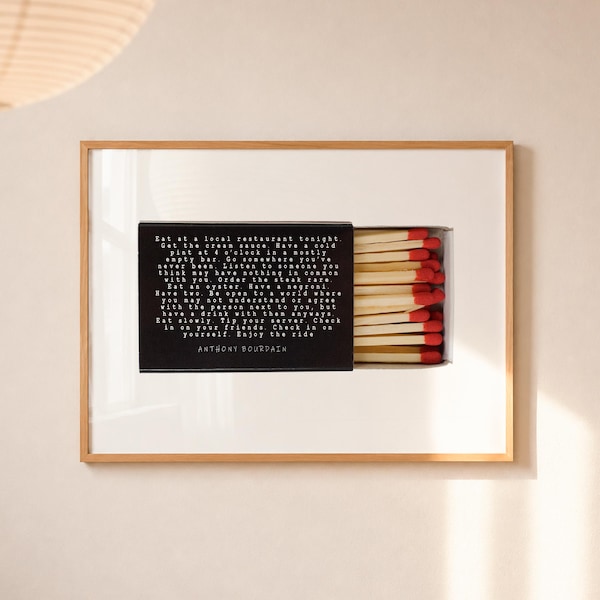 Anthony Bourdain Matchbox Quote Print, Dine at a Local Restaurant Matchbox Poster, Anthony Bourdain Wall Decor, Kitchen Matchbox Artwork