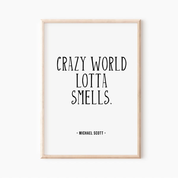 Crazy World Lotta Smells, Michael Scott Quote, The Office TV Show, The Office Show Print, Office Wall Art, Office, Office Decor, Office Show
