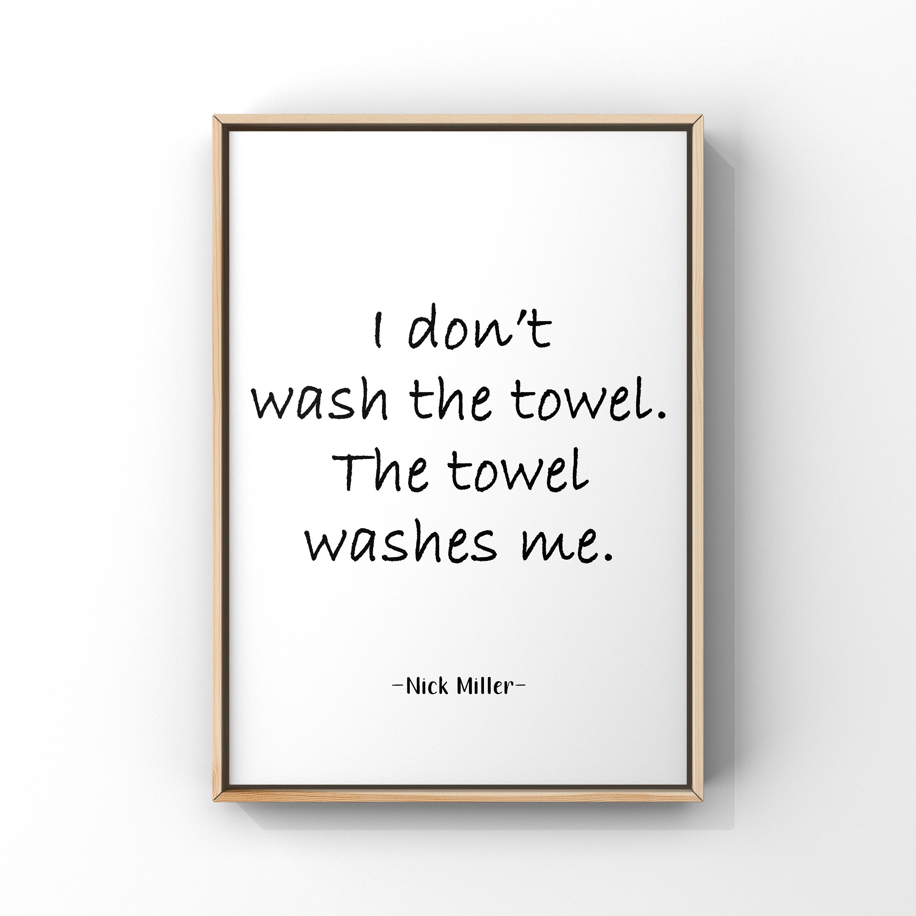 I don't wash the towel The towel washes meFunny Bathroom Etsy