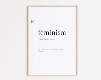 Feminism, Feminism Print, Feminism Poster, Feminism Definition Print , Feminism Quote, Feminism Wall Art, Gift For Girl, Feminism Gifts