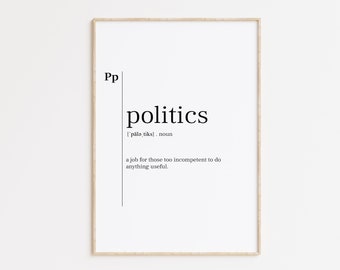 Politics Print, Politics Poster, Politics Sign, Politics Quote, Politics Definition, Dictionary Print, Politics Wall Art, Minimalist Print