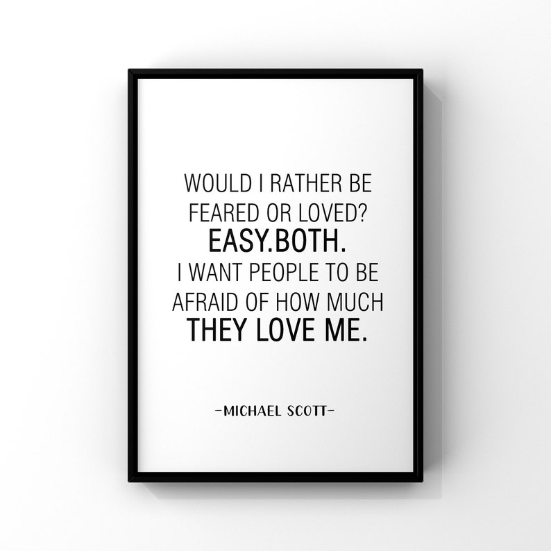 Would I Rather Be Feared or LovedMichael Scott QuoteThe Etsy