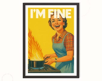 I’m Fine Retro Kitchen Wall Art, Funny Mid Century Poster, Bold Yellow Vintage Print for I’m Fine Home or Cafe Decor