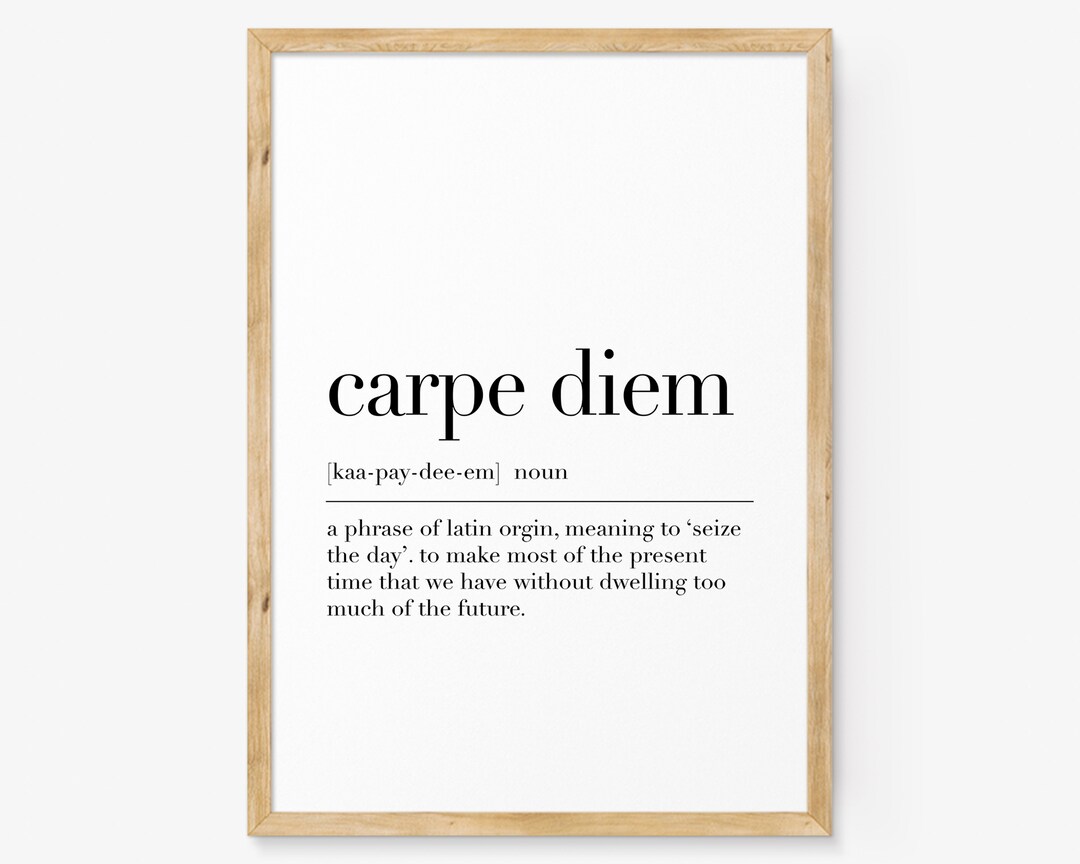 Carpe Diem, Carpe Diem Definition Print, Carpe Diem Poster, Carpe Diem