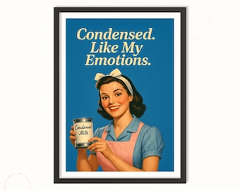Condensed Like My Emotions Poster, Retro Funny Kitchen Wall Art, Mid Century Pop Art Print for Home Decor
