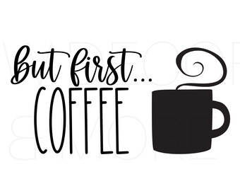 But First Coffee Svg Etsy