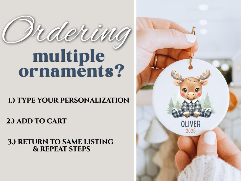 May include: A round Christmas ornament featuring a cartoon moose in a plaid outfit, with the name "OLIVER" and the year "2025" printed on it. The ornament is held by a person. The text "Ordering multiple ornaments?" is also visible.
