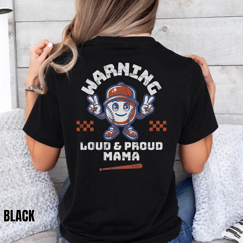 May include: Black t-shirt with a vintage baseball graphic and the text "WARNING LOUD & PROUD MAMA".