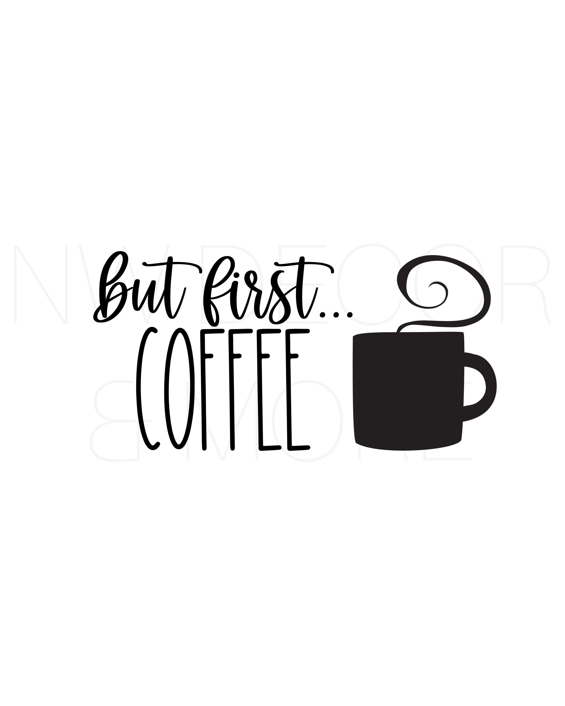 Free Free 217 Cricut But First Coffee Svg SVG PNG EPS DXF File