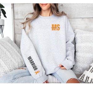 MS Sweatshirt, Multiple Sclerosis Shirt, MS Warrior, Orange Awareness Ribbon, Multiple Sclerosis Gift, MS Crewneck Sweater, ms walk shirts