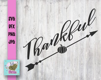 Thanksgiving svg dxf png jpg,Thanksgiving decor,Thankful,Arrow,Pumpkin,Fall svg,commercial use,For Cutting Machines Silhouette Cameo Cricut.