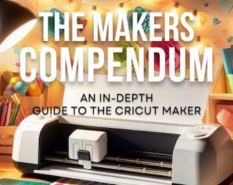 Könnte beinhalten: Ein weiß-grauer Cricut Maker steht im Mittelpunkt des Bildes, mit dem Text "THE MAKERS COMPENDUM" und "AN IN-DEPTH GUIDE TO THE CRICUT MAKER". Die Szene ist mit Papierblumen, Herzen und Lichterketten dekoriert.