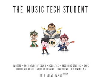 The Music Tech Student, eBook on Music Production and Technology in PDF format, for Teachers and Hobbyists