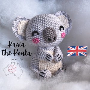 CROCHET PATTERN - Kasia The Koala - for AUSTRALIA