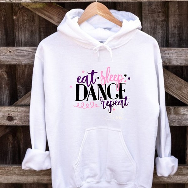 Eat Sleep Dance Repeat hoodie, personalised dance hoodie, dance gift, gift for a dancer, ballet gift, ballerina hoodie