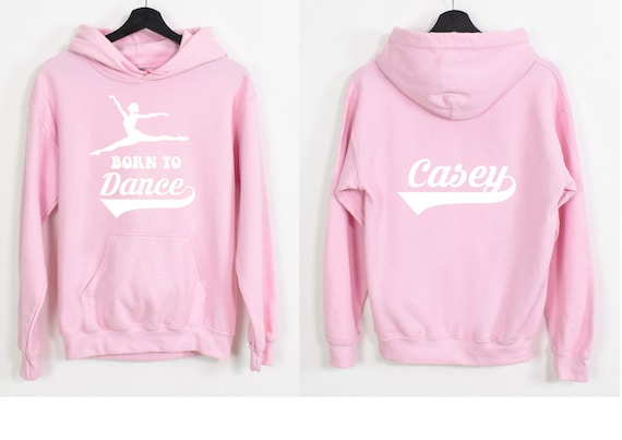 Personalised Pink Born to Dance Hoodie Personalised Dance Gift