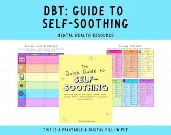 The Quick Guide to Self-Soothing| DBT Skills | Coping Skills | Teen Therapy | AuDHD | Neurodivergent | Autism Worksheets