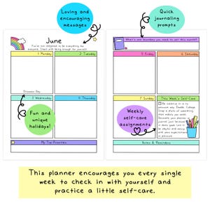 May include: A colorful planner with sections for each day of the week, featuring prompts for self-care and journaling. The planner includes a rainbow, encouraging messages, and space for notes.