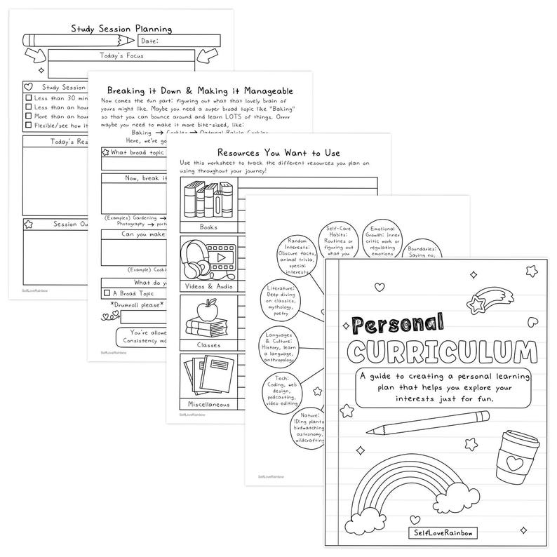 May include: A collection of black and white printable worksheets for study session planning and personal curriculum development. The worksheets include sections for focus, resources, and breaking down topics. The cover of the curriculum guide features a rainbow and coffee cup.