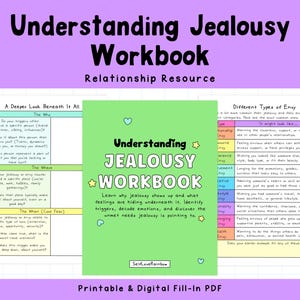 May include: A workbook titled "Understanding Jealousy Workbook" with a green cover and the text "Relationship Resource." The workbook includes fill-in pages with questions about jealousy, triggers, and emotions. The workbook is available as a printable and digital fill-in PDF.