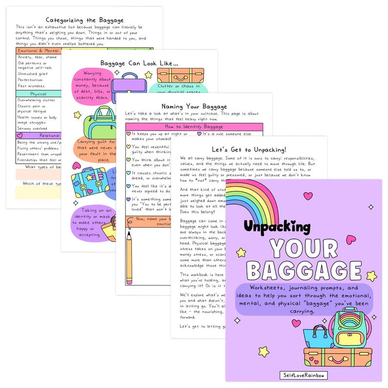 May include: A collection of colorful worksheets titled "Unpacking Your Baggage" with text and illustrations. The worksheets offer journaling prompts and ideas for sorting through emotional, mental, and physical baggage. The image includes a rainbow and luggage illustrations.
