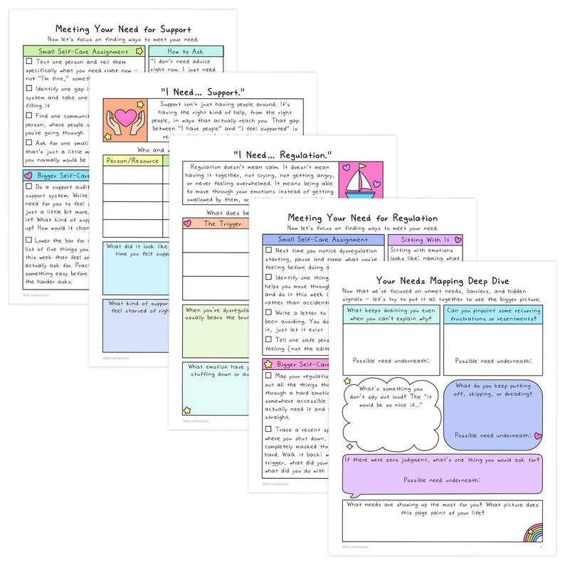 May include: A collection of colorful, handwritten worksheets with titles like "Meeting Your Need for Support" and "Your Needs Mapping Deep Dive." The pages feature prompts and fill-in-the-blank sections for self-reflection and emotional regulation, with illustrations of hearts and a sailboat.