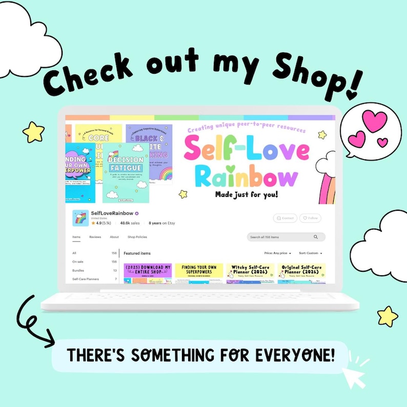 May include: A laptop screen displays an Etsy shop called "Self-Love Rainbow," with colorful graphics and the text "Check out my Shop!" and "There's something for everyone!" The shop offers self-care planners and resources. Pink hearts and stars decorate the image.