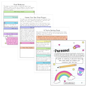 May include: A colorful notebook with the title "Personal Curriculum" and a rainbow illustration. The notebook is a guide to creating a personal learning plan. Other pages include prompts for reflection and project ideas.