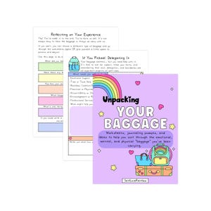 May include: A stack of worksheets and a journal titled "Unpacking Your Baggage." The cover is lavender with a rainbow, stars, and hearts. The journal includes prompts and ideas for emotional and physical well-being.