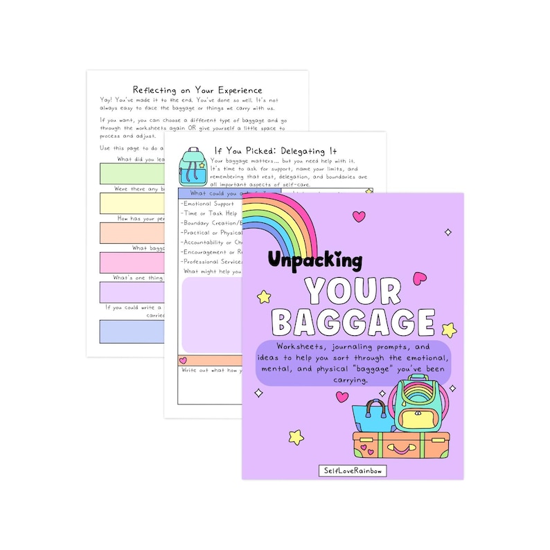 May include: A stack of worksheets and a journal titled "Unpacking Your Baggage." The cover is lavender with a rainbow, stars, and hearts. The journal includes prompts and ideas for emotional and physical well-being.