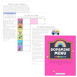May include: A pink workbook titled "Dopamine Menu Workbook" with a rainbow graphic. The workbook includes text about dopamine and creating a personal menu of joys. Other pages detail dopamine types and activities.