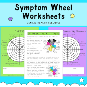 Symptom Wheels | Agoraphobia | Complex Post-Traumatic Stress | Chronic Pain | ADHD | Depression | Printables | Worksheets
