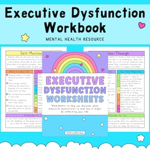 May include: A workbook titled "Executive Dysfunction Workbook" with the text "Mental Health Resource" at the top. The cover features a rainbow and the words "Executive Dysfunction Worksheets". The background is light blue with star and heart illustrations.