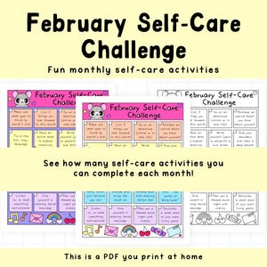 May include: A printable PDF with a yellow background and the text "February Self-Care Challenge". The image features self-care activity lists with cute illustrations. The text encourages completing monthly activities.