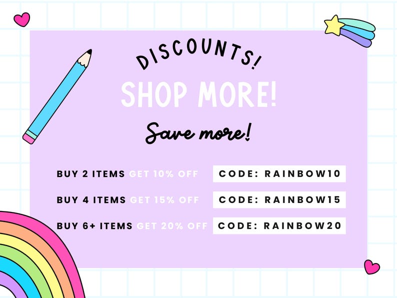 May include: A promotional graphic with a light purple background, featuring the text "DISCOUNTS! SHOP MORE! Save more!" and discount details. Includes a blue pencil, rainbow, shooting star, and heart illustrations.