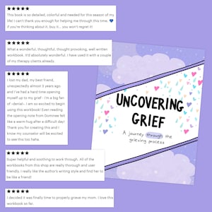 May include: A purple and pink workbook with the title "Uncovering Grief: A journey through the grieving process". The cover features a cartoon cloud with hearts and raindrops. The workbook is designed to help people cope with grief.