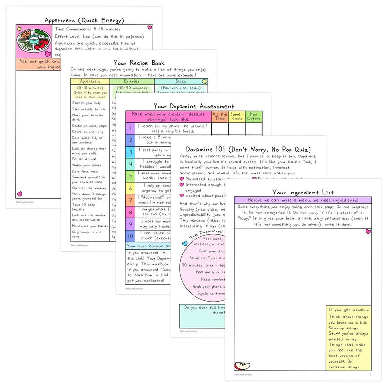 May include: A collection of colorful, handwritten pages from a workbook. The pages include lists, assessments, and prompts related to dopamine, with titles like "Appetizers," "Your Recipe Book," and "Your Dopamine Assessment."