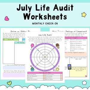 May include: A set of July Life Audit Worksheets featuring a monthly check-in. The pages include a circular life evaluation chart, sections for online versus offline comparisons, and a list of comparison triggers with colorful icons like stars and hearts.