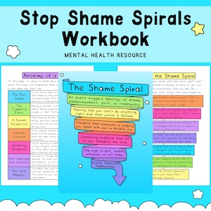 以下が含まれることがあります： 「Stop Shame Spirals」というタイトルのワークブックで、「Mental Health Resource」というテキストが薄い青色の背景にあります。ワークブックのページには、「The Shame Spiral」など、恥の螺旋について詳しく説明したカラフルなセクションがあります。