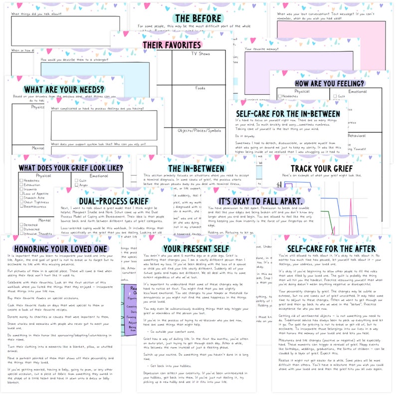 May include: A printable worksheet with a pink and blue background and white text. The worksheet is divided into sections with titles like "What are your needs?", "What does your grief look like?", "The Before", "The In-Between", "It's okay to fall apart", "Track your grief", "Self-care for the after", and "Honoring your loved one".