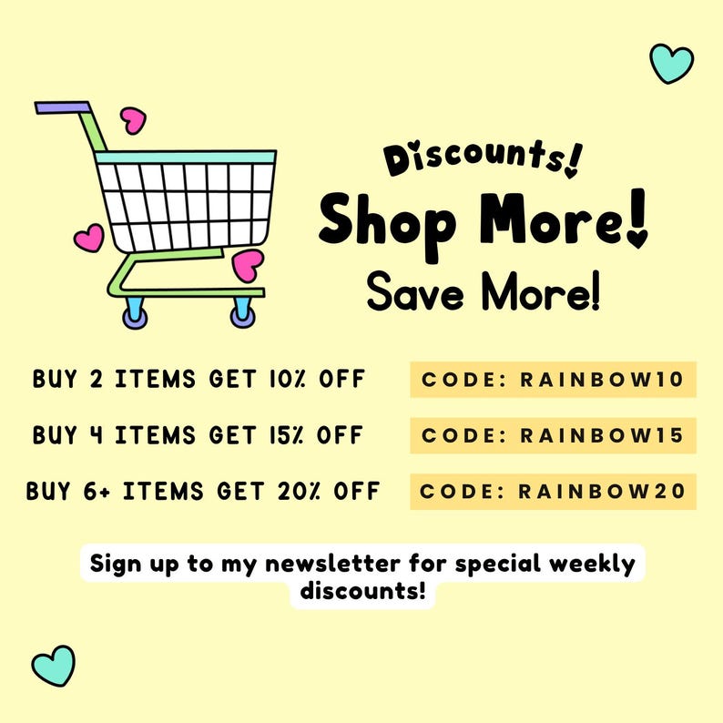 May include: A light yellow promotional graphic with a shopping cart illustration and hearts. Text reads "Discounts! Shop More! Save More!" with details of discounts for multiple purchases. There is also a call to sign up for a newsletter for special weekly discounts.