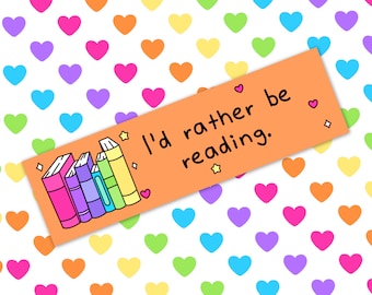 I'd Rather Be Reading Bumper Sticker | Book Lover | Bookworm | Gift For Bff | Cute Introvert Gift | Bookish