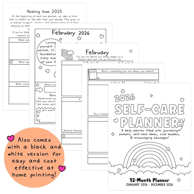 May include: A black and white 2026 Self-Care Planner with a rainbow design, stars, and hearts. The planner includes journaling prompts, self-care ideas, and encouraging messages. Also available in a black and white version for home printing.