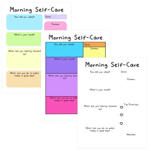 May include: Three printable morning self-care worksheets with sections for how you slept, your mood, what you are looking forward to, and what you can do to make today a good day. The third worksheet also includes sections for dreams, top priorities, and weather.