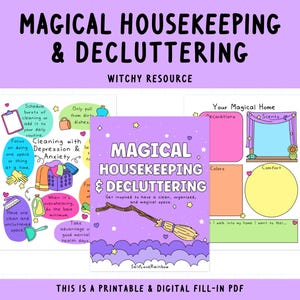 May include: A printable worksheet with a purple background and a cartoon broom. The worksheet is titled "Magical Housekeeping & Decluttering" and includes tips for cleaning with depression and anxiety. The worksheet also includes a section for creating a magical home with sections for decorations, scents, colors, and comfort.