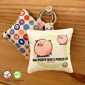 PORCO Keychain Here PORCO There, the Tettini® | Personalized illustrated cotton keychain