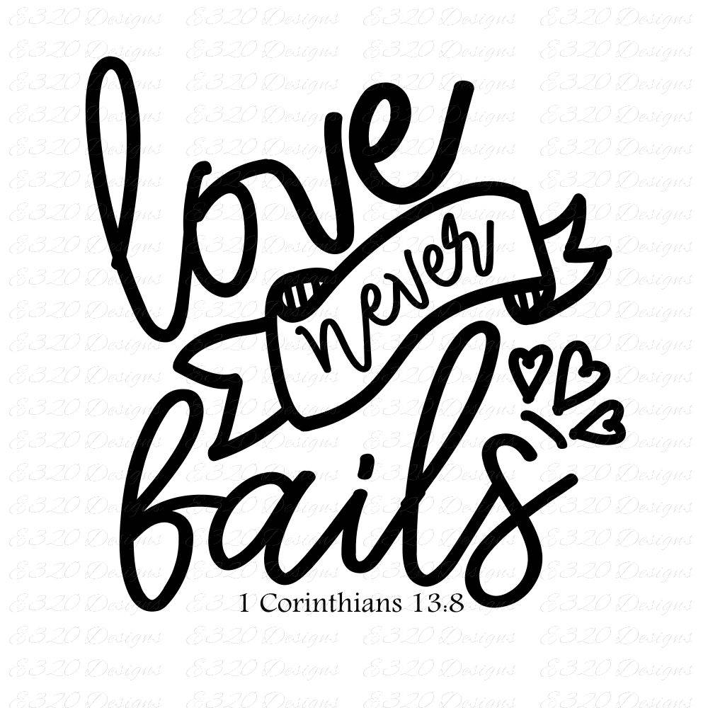 Free Free 98 Love Never Fails Svg Free SVG PNG EPS DXF File